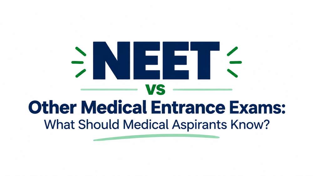 NEET VS Medical Entrance Exam